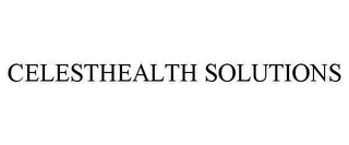 CELESTHEALTH SOLUTIONS