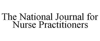 THE NATIONAL JOURNAL FOR NURSE PRACTITIONERS