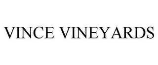 VINCE VINEYARDS