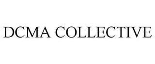 DCMA COLLECTIVE