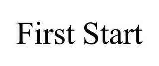 FIRST START