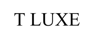 T LUXE