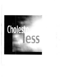 CHOLESTE LESS