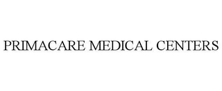 PRIMACARE MEDICAL CENTERS