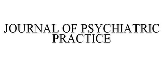 JOURNAL OF PSYCHIATRIC PRACTICE