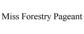 MISS FORESTRY PAGEANT