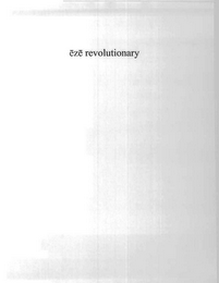 EZE REVOLUTIONARY