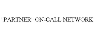 "PARTNER" ON-CALL NETWORK