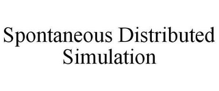 SPONTANEOUS DISTRIBUTED SIMULATION