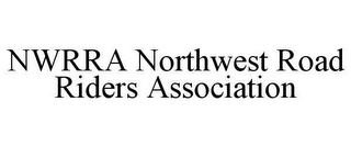 NWRRA NORTHWEST ROAD RIDERS ASSOCIATION
