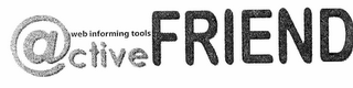 @CTIVE FRIEND WEB INFORMING TOOLS