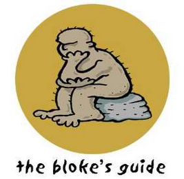 THE BLOKE'S GUIDE