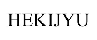 HEKIJYU