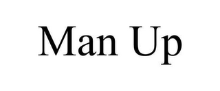 MAN UP