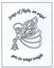 SONGS OF FLIGHT, AN ANGEL GETS ITS WINGS TONIGHT