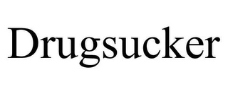 DRUGSUCKER