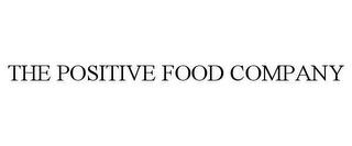 THE POSITIVE FOOD COMPANY