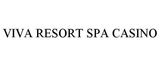 VIVA RESORT SPA CASINO