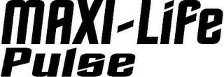 MAXI-LIFE PULSE
