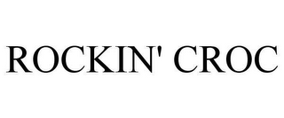 ROCKIN' CROC