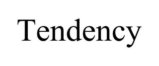 TENDENCY