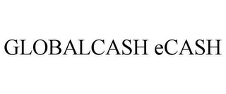 GLOBALCASH ECASH