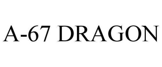 A-67 DRAGON