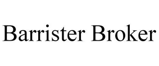 BARRISTER BROKER