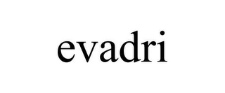 EVADRI