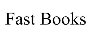 FAST BOOKS