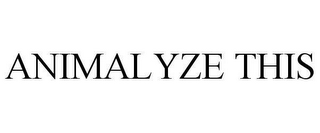 ANIMALYZE THIS