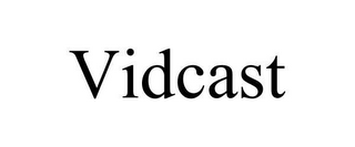 VIDCAST