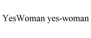 YESWOMAN YES-WOMAN