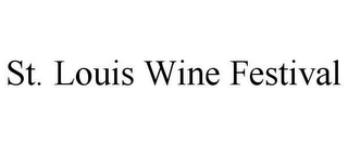 ST. LOUIS WINE FESTIVAL