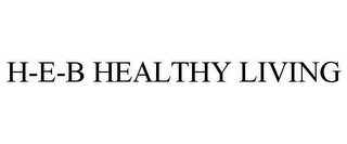 H-E-B HEALTHY LIVING