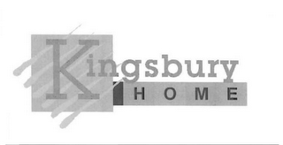 KINGSBURY HOME