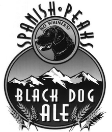 SPANISH PEAKS NO WHINERS! BLACK DOG ALE