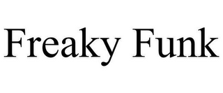 FREAKY FUNK