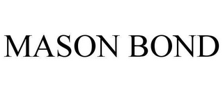 MASON BOND