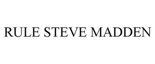 RULE STEVE MADDEN