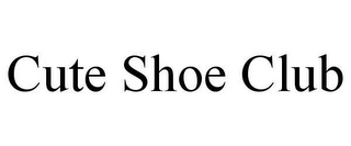CUTE SHOE CLUB