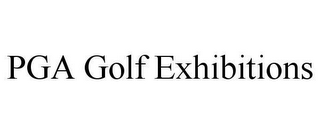 PGA GOLF EXHIBITIONS