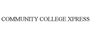 COMMUNITY COLLEGE XPRESS