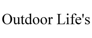 OUTDOOR LIFE'S
