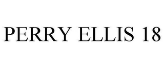 PERRY ELLIS 18