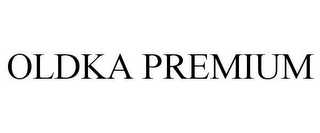 OLDKA PREMIUM