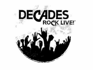 DECADES ROCK LIVE!