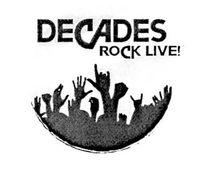 DECADES ROCK LIVE!