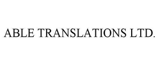 ABLE TRANSLATIONS LTD.