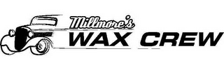 MILLMORE'S WAX CREW